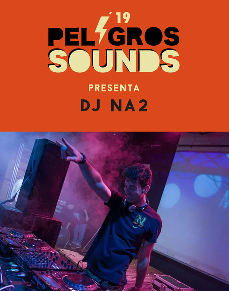 2019- DJ NA2 en el festival peligros sounds